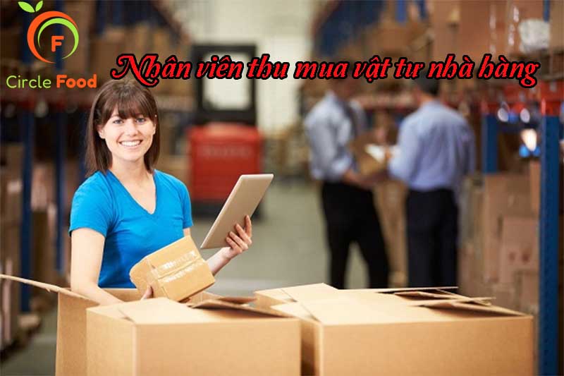 tuyển dụng nhân viên thu mua vật tư nhà hàng