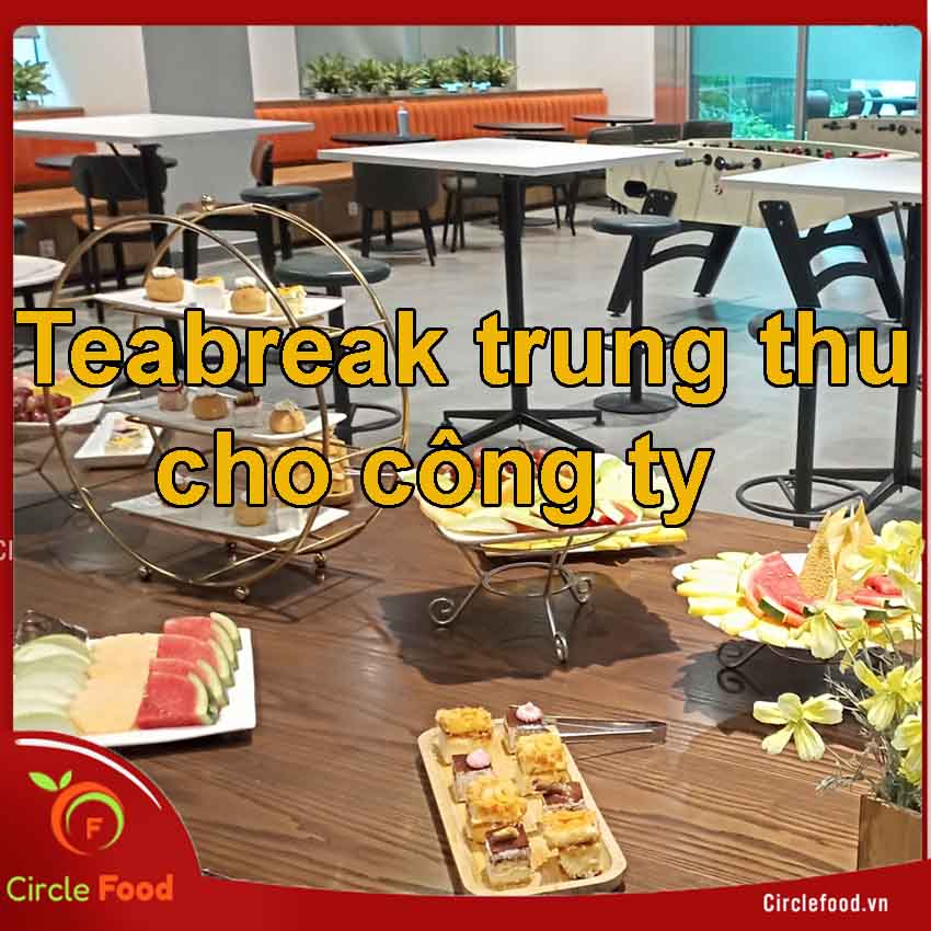 tổ chức tiệc teabreak trung thu cho công ty